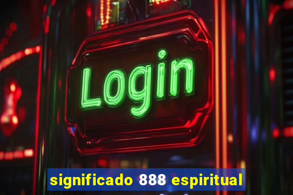 significado 888 espiritual