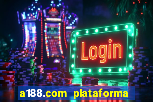 a188.com plataforma de jogos
