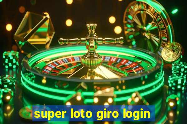 super loto giro login