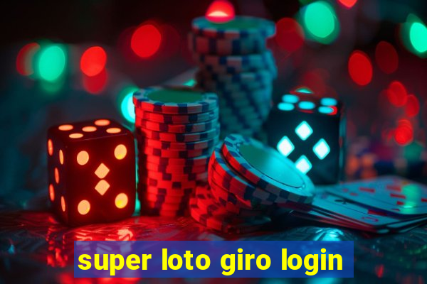 super loto giro login