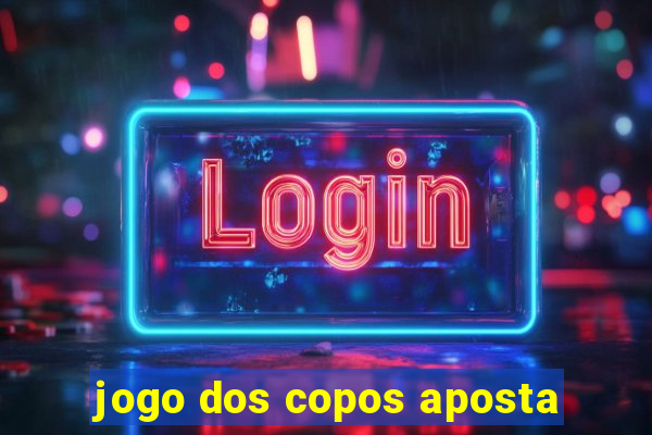 jogo dos copos aposta