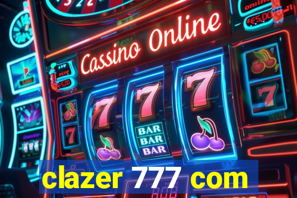 clazer 777 com