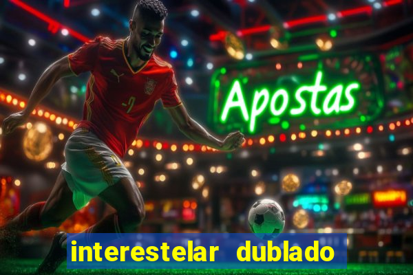 interestelar dublado 4k interstellar 4k 60fps download