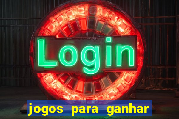 jogos para ganhar dinheiro sem deposito