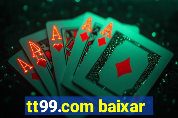 tt99.com baixar
