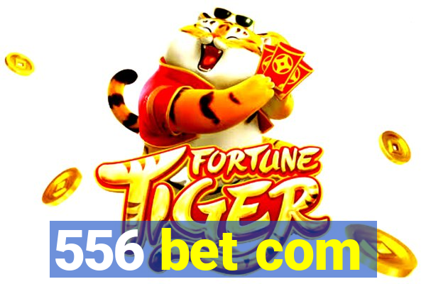 556 bet com