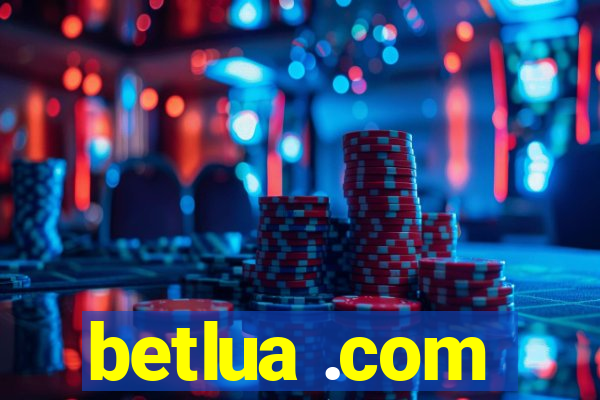 betlua .com