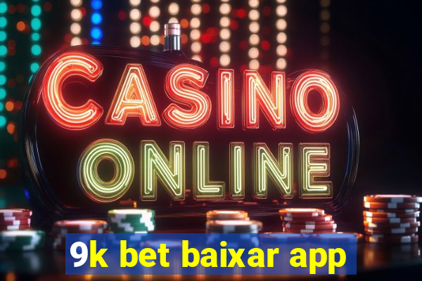 9k bet baixar app