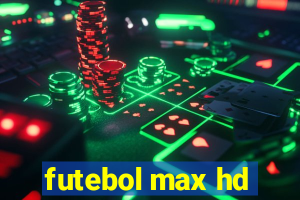futebol max hd