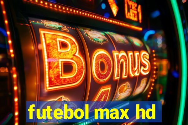 futebol max hd