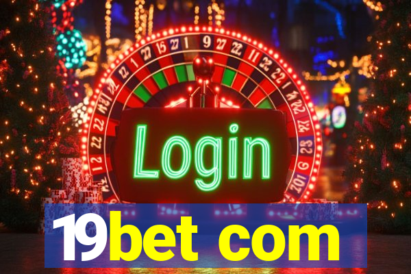 19bet com