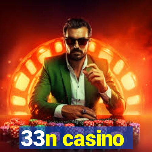 33n casino