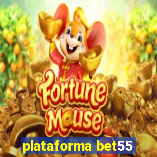 plataforma bet55