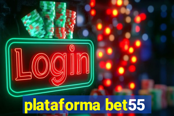 plataforma bet55