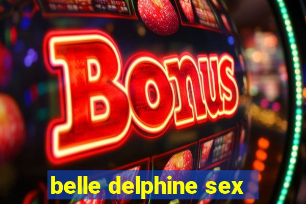 belle delphine sex
