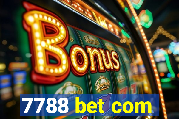 7788 bet com