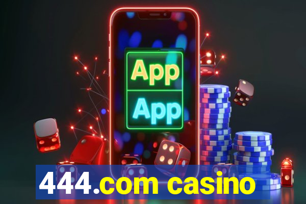 444.com casino