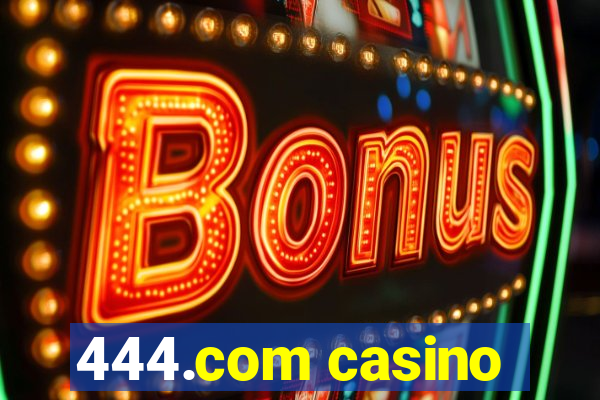 444.com casino