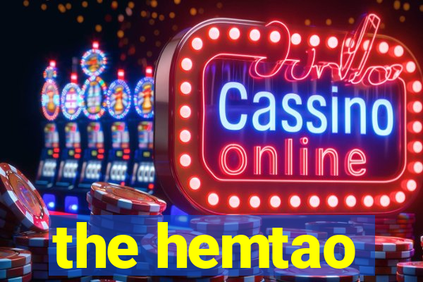 the hemtao