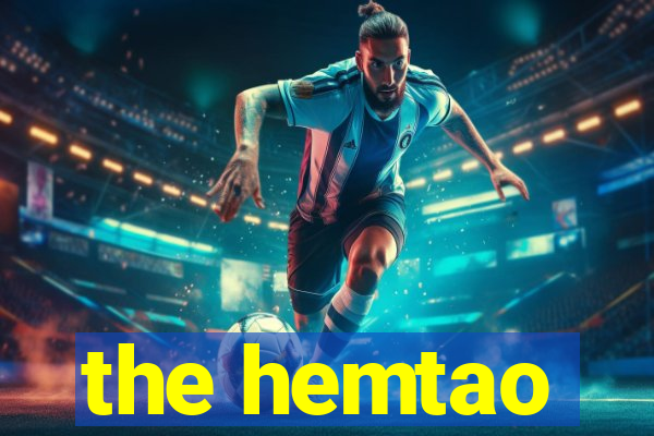 the hemtao