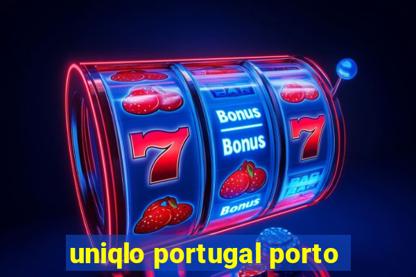 uniqlo portugal porto