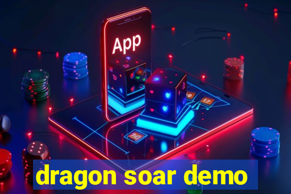 dragon soar demo