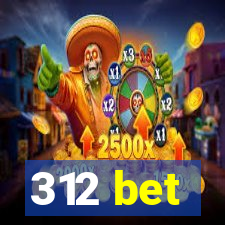 312 bet