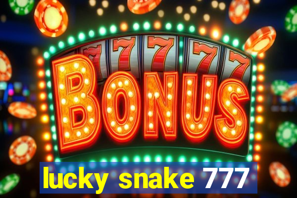 lucky snake 777