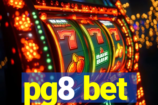 pg8 bet