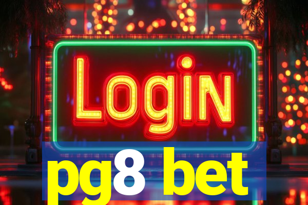 pg8 bet
