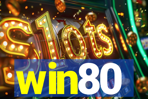 win80