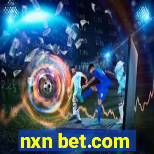 nxn bet.com