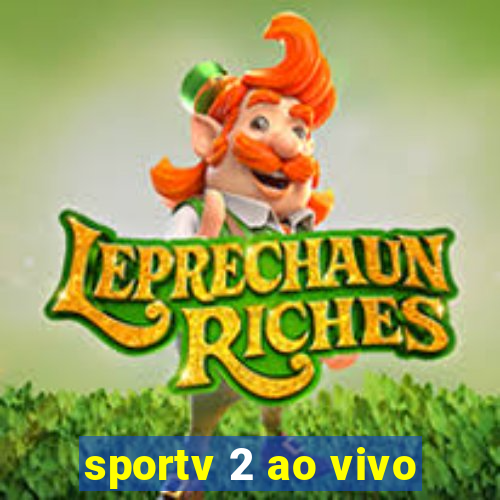 sportv 2 ao vivo