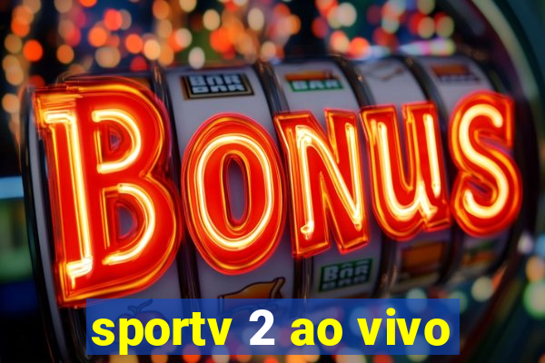 sportv 2 ao vivo