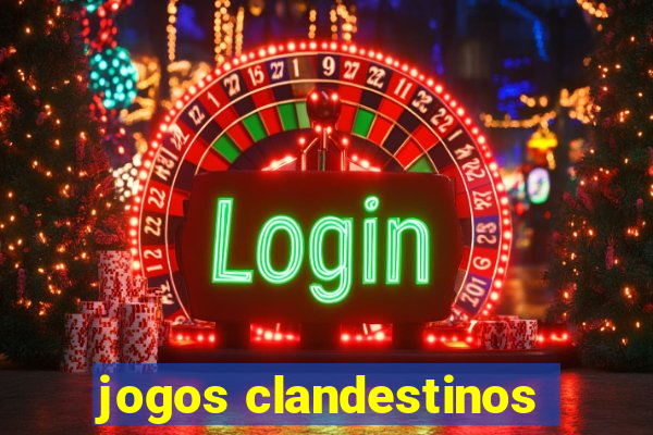 jogos clandestinos