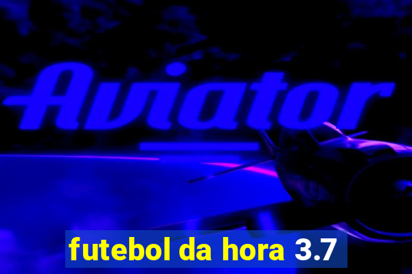 futebol da hora 3.7