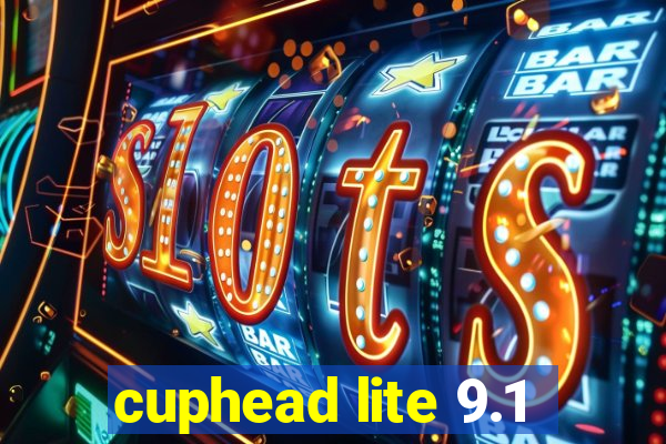 cuphead lite 9.1