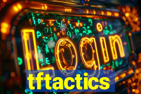 tftactics