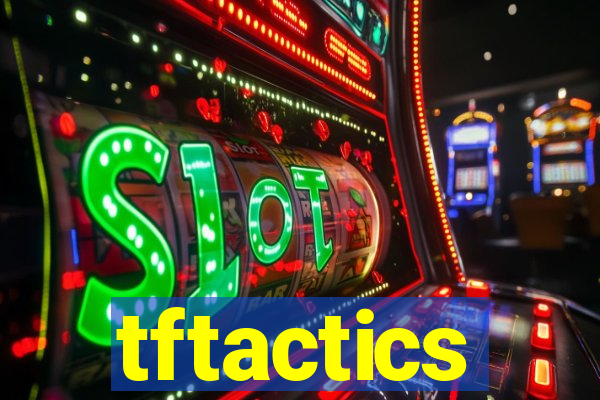 tftactics
