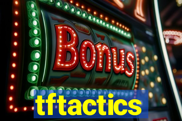 tftactics