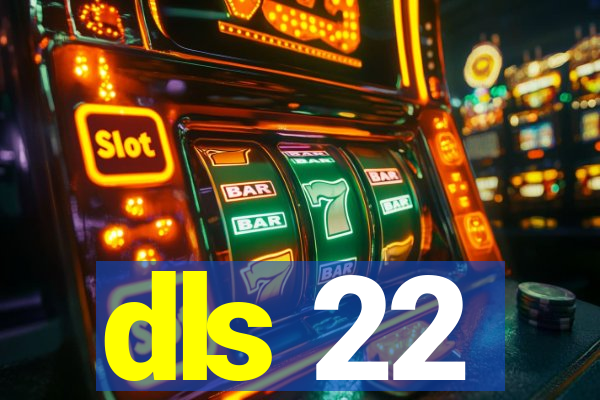 dls 22