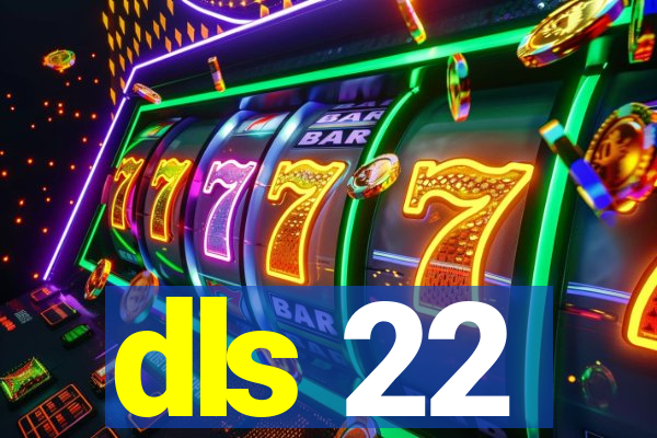 dls 22