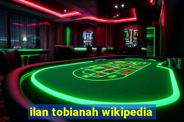 ilan tobianah wikipedia