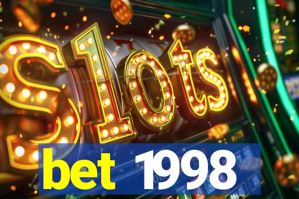 bet 1998
