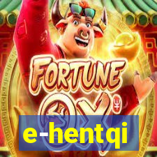 e-hentqi