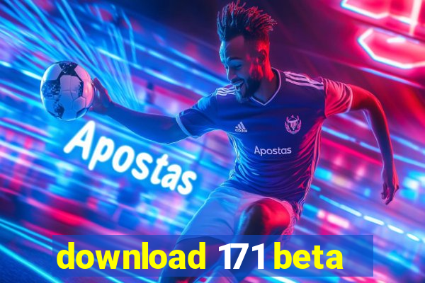 download 171 beta