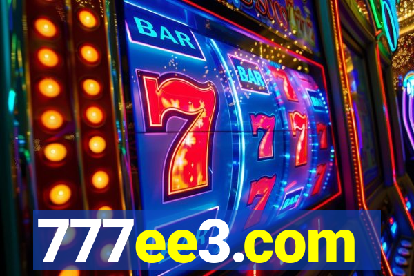 777ee3.com