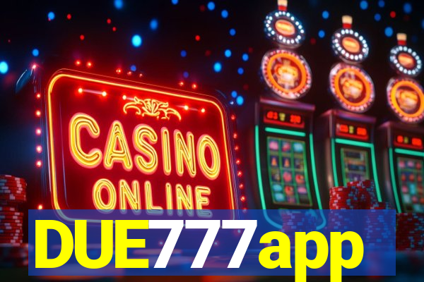 DUE777app