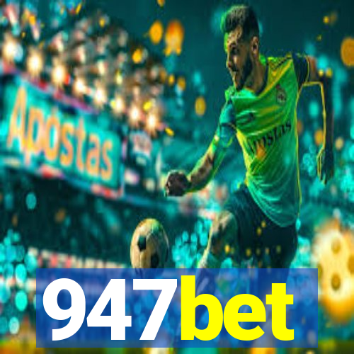 947bet