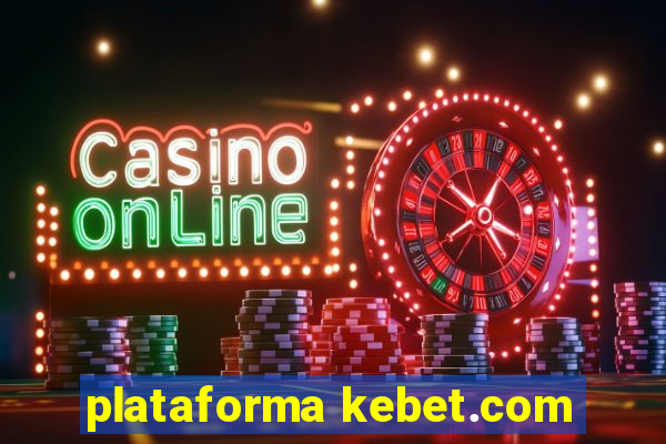 plataforma kebet.com